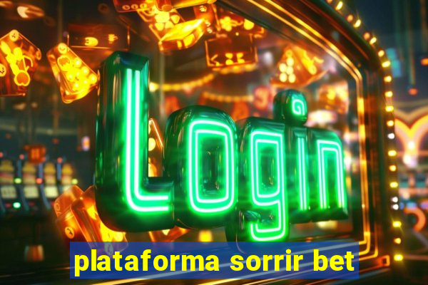 plataforma sorrir bet